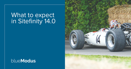 What to Expect in Sitefinity 14.0