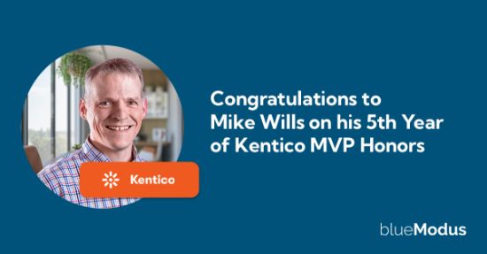 Congratulations to Mike Wills: 5th Year of Kentico MVP Honors